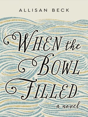 cover image of When the Bowl Filled